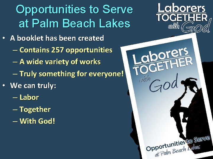 Opportunities to Serve at Palm Beach Lakes • A booklet has been created –