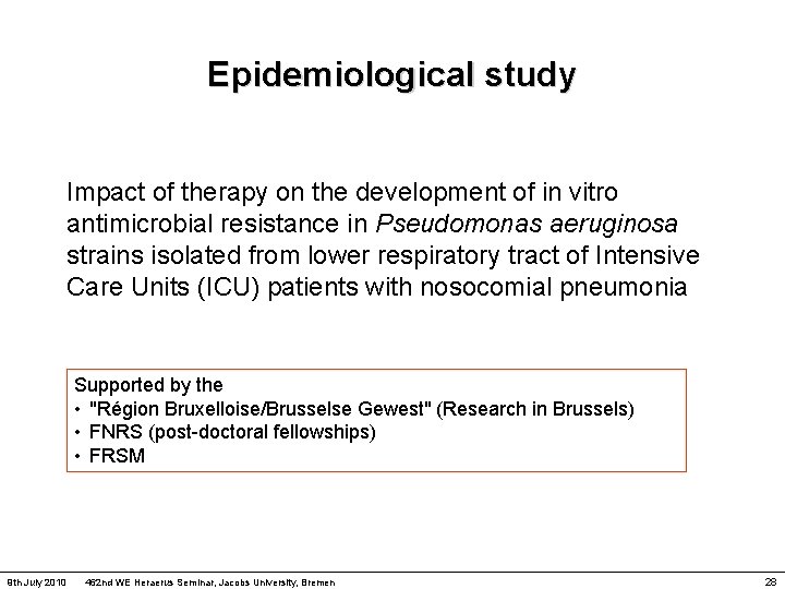 Epidemiological study Impact of therapy on the development of in vitro antimicrobial resistance in