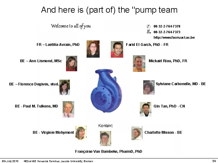 And here is (part of) the "pump team Welcome to all of you 00