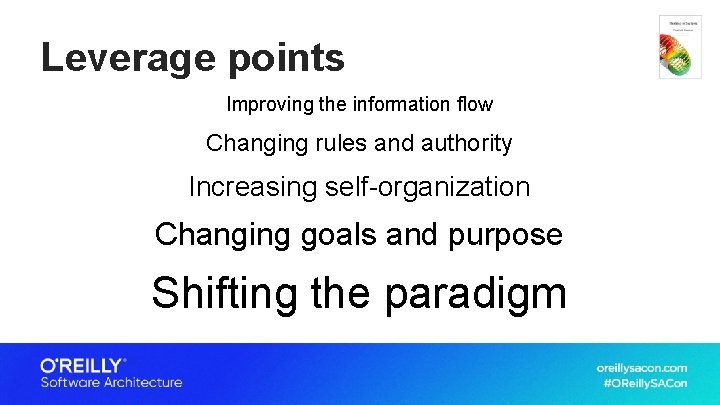 Leverage points Improving the information flow Changing rules and authority Increasing self-organization Changing goals