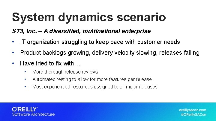 System dynamics scenario ST 3, Inc. – A diversified, multinational enterprise • IT organization