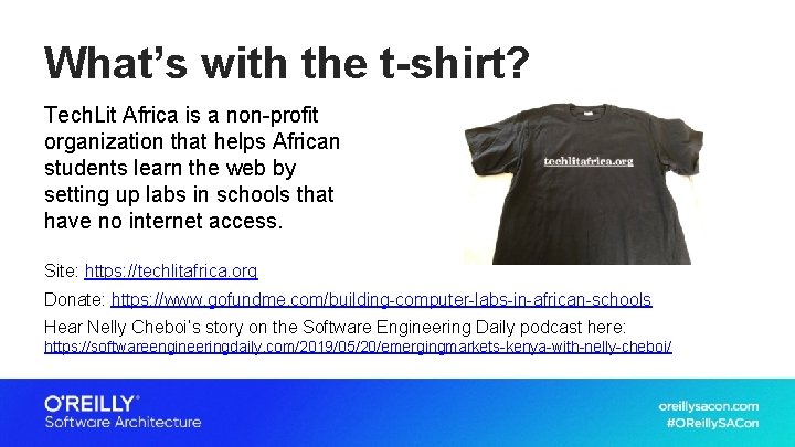 What’s with the t-shirt? Tech. Lit Africa is a non-profit organization that helps African