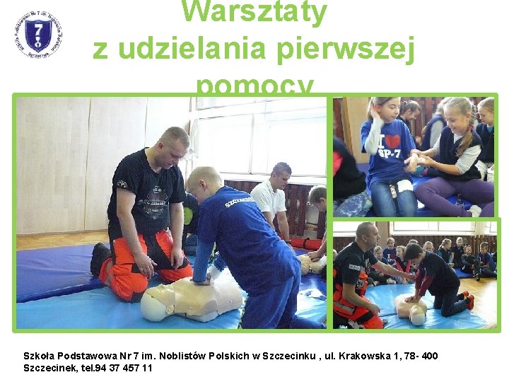 Warsztaty z udzielania pierwszej pomocy Szkoła Podstawowa Nr 7 im. Noblistów Polskich w Szczecinku