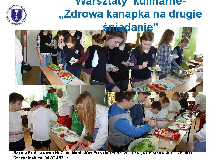 Warsztaty kulinarne„Zdrowa kanapka na drugie śniadanie” Szkoła Podstawowa Nr 7 im. Noblistów Polskich w