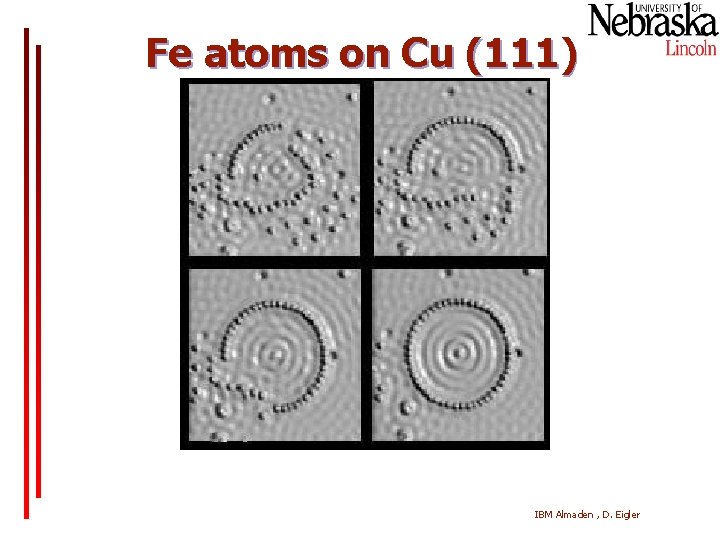 Fe atoms on Cu (111) IBM Almaden , D. Eigler 