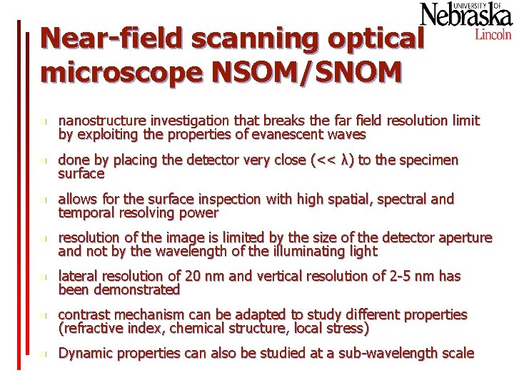 Near-field scanning optical microscope NSOM/SNOM n nanostructure investigation that breaks the far field resolution