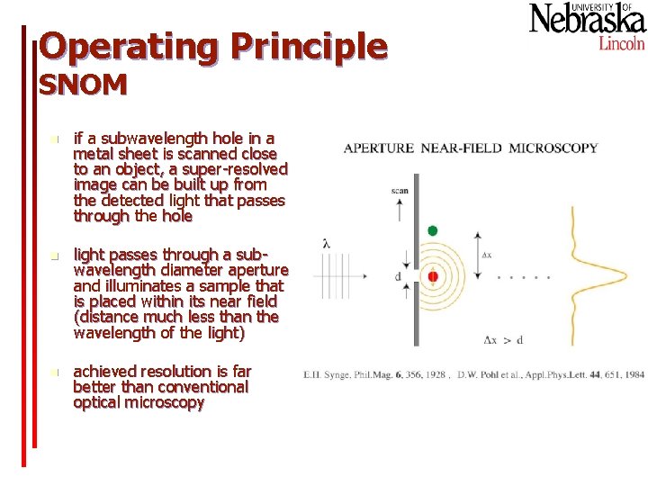 Operating Principle SNOM n if a subwavelength hole in a metal sheet is scanned