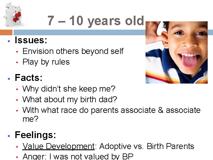7 – 10 years old § Issues: • • § Facts: • • •