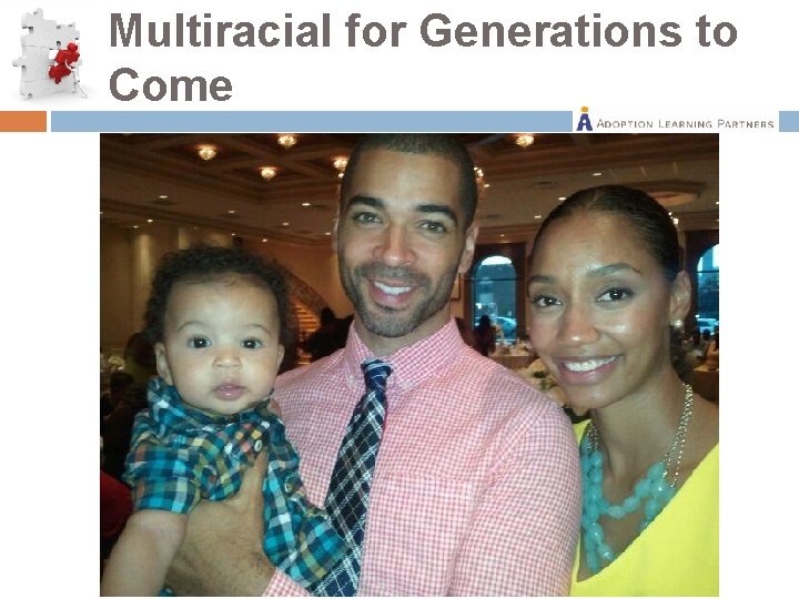 Multiracial for Generations to Come 