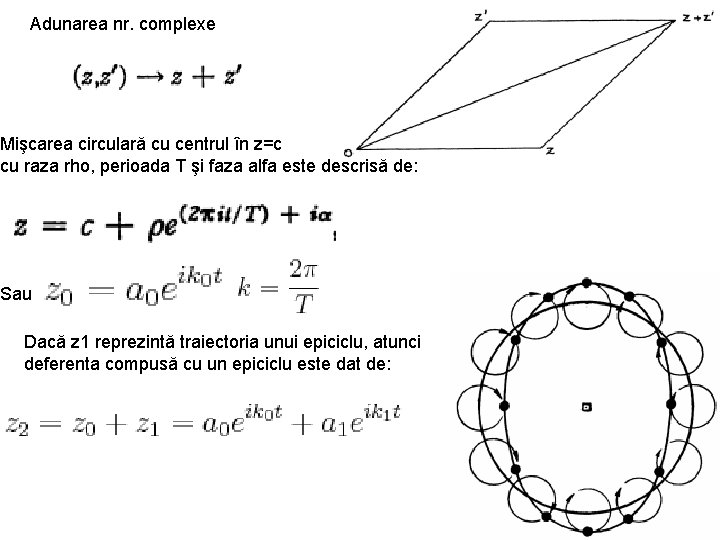 Adunarea nr. complexe Mişcarea circulară cu centrul în z=c cu raza rho, perioada T