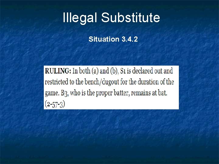 Illegal Substitute Situation 3. 4. 2 