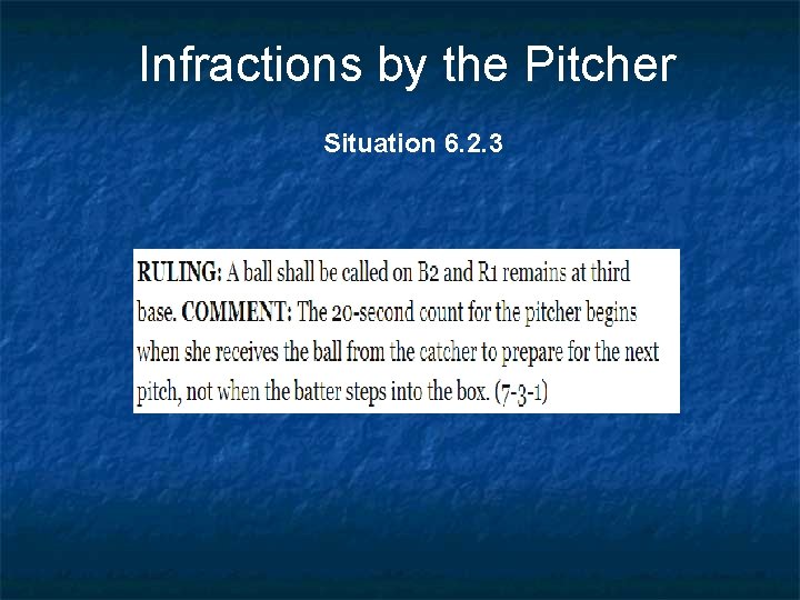 Infractions by the Pitcher Situation 6. 2. 3 