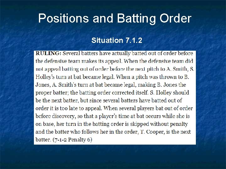 Positions and Batting Order Situation 7. 1. 2 