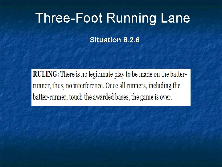 Three-Foot Running Lane Situation 8. 2. 6 
