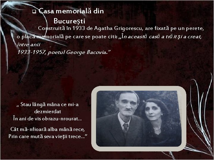 q Casa memorială din Bucureşti Construită în 1933 de Agatha Grigorescu, are fixată pe q Casa memorială din Bucureşti Construită în 1933 de Agatha Grigorescu, are fixată pe