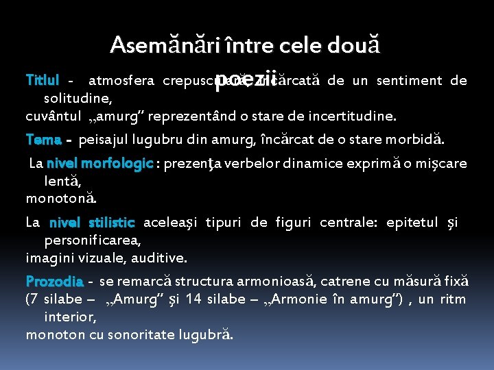 Asemănări între cele două atmosfera crepusculară, încărcată de un sentiment de poezii Titlul solitudine, Asemănări între cele două atmosfera crepusculară, încărcată de un sentiment de poezii Titlul solitudine,