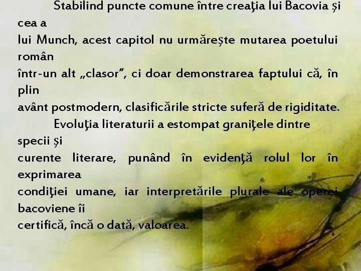 Stabilind puncte comune între creaţia lui Bacovia şi cea a lui Munch, acest capitol Stabilind puncte comune între creaţia lui Bacovia şi cea a lui Munch, acest capitol