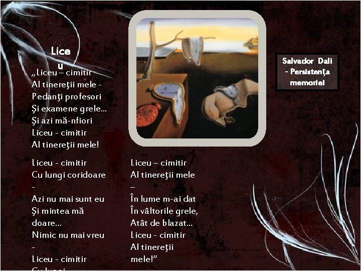 Lice u Salvador Dali - Persistenţa memoriei „Liceu – cimitir Al tinereţii mele Pedanţi Lice u Salvador Dali - Persistenţa memoriei „Liceu – cimitir Al tinereţii mele Pedanţi