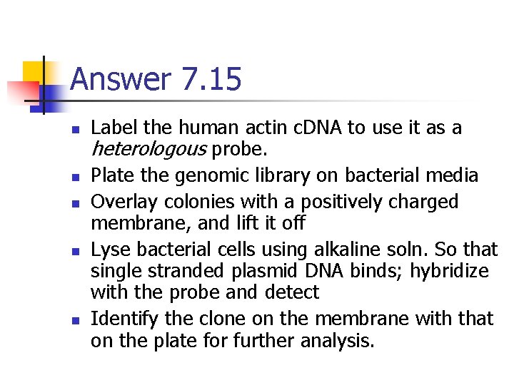 Answer 7. 15 n n n Label the human actin c. DNA to use