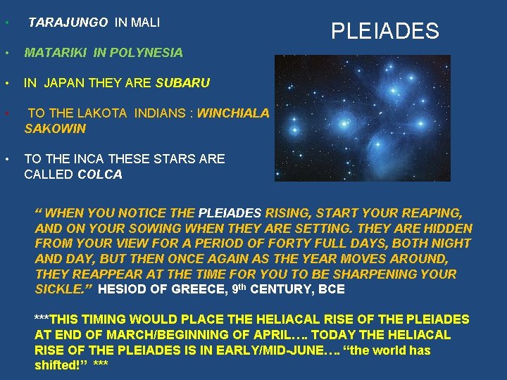  • TARAJUNGO IN MALI • MATARIKI IN POLYNESIA • IN JAPAN THEY ARE