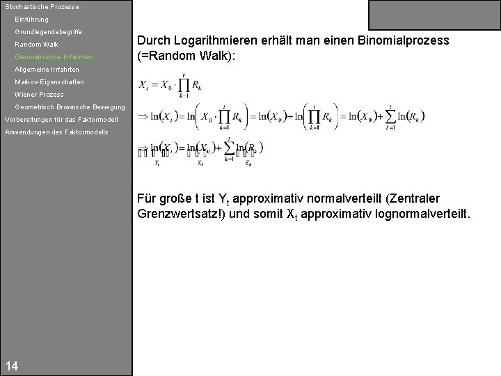 Stochastische Prozesse Einführung Grundlegendebegriffe Random Walk Geometrische Irrfahrten Durch Logarithmieren erhält man einen Binomialprozess