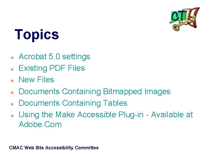 Topics n n n Acrobat 5. 0 settings Existing PDF Files New Files Documents