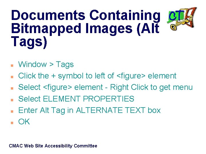 Documents Containing Bitmapped Images (Alt Tags) n n n Window > Tags Click the