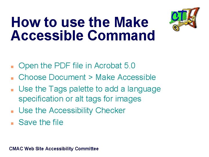 How to use the Make Accessible Command n n n Open the PDF file