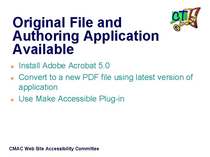 Original File and Authoring Application Available n n n Install Adobe Acrobat 5. 0