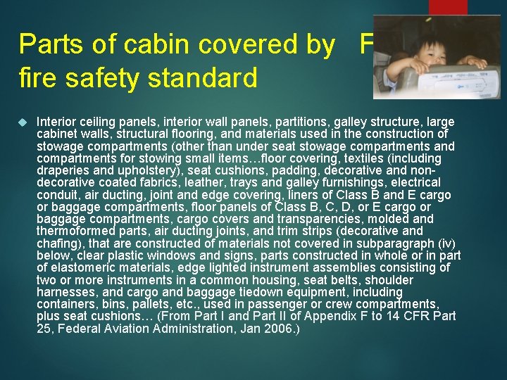 Parts of cabin covered by FAA fire safety standard Interior ceiling panels, interior wall