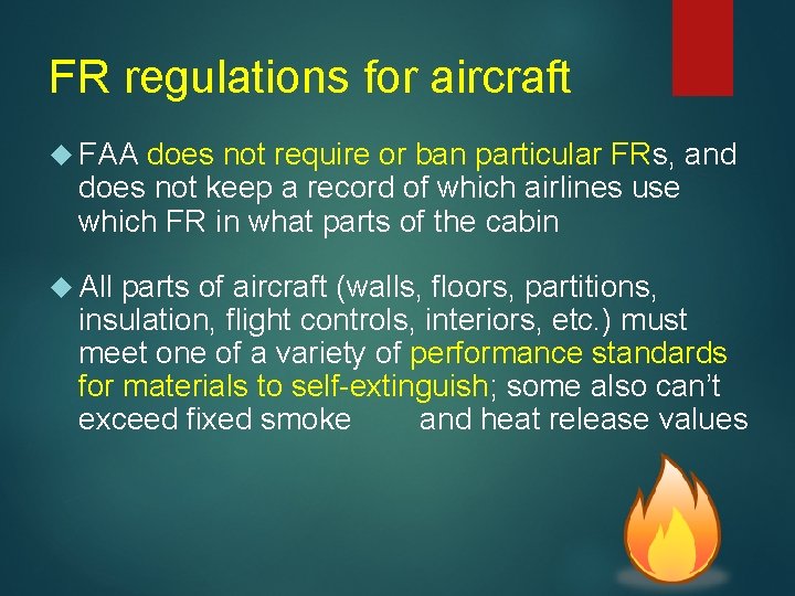 FR regulations for aircraft FAA does not require or ban particular FRs, and does