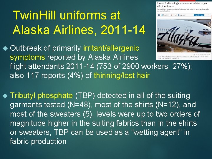 Twin. Hill uniforms at Alaska Airlines, 2011 -14 Outbreak of primarily irritant/allergenic symptoms reported