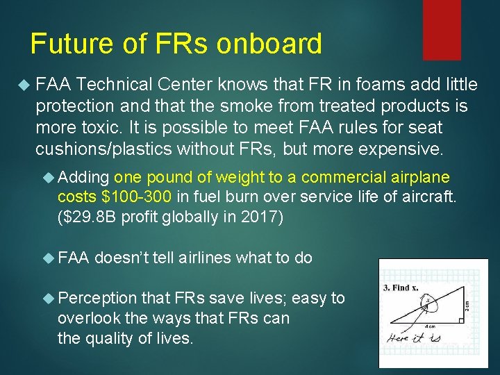 Future of FRs onboard FAA Technical Center knows that FR in foams add little