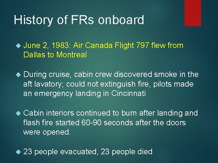 History of FRs onboard June 2, 1983: Air Canada Flight 797 flew from Dallas