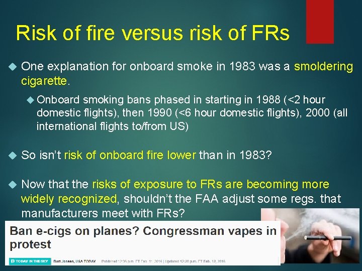 Risk of fire versus risk of FRs One explanation for onboard smoke in 1983