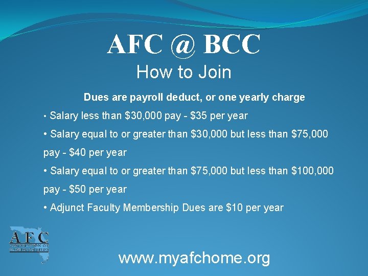 AFC @ BCC How to Join Dues are payroll deduct, or one yearly charge
