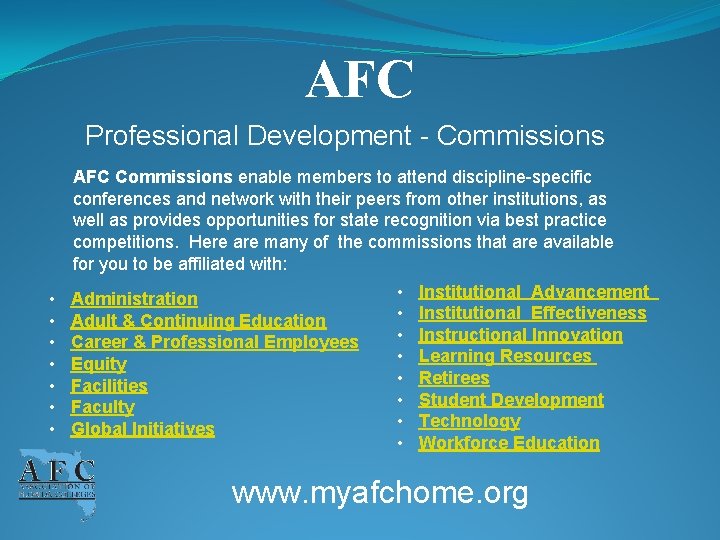 AFC Professional Development - Commissions AFC Commissions enable members to attend discipline-specific conferences and