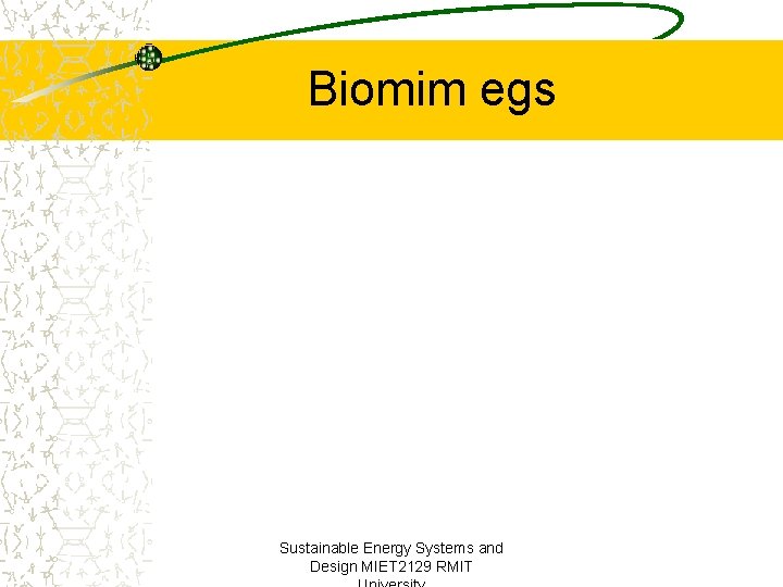 Biomim egs Sustainable Energy Systems and Design MIET 2129 RMIT 