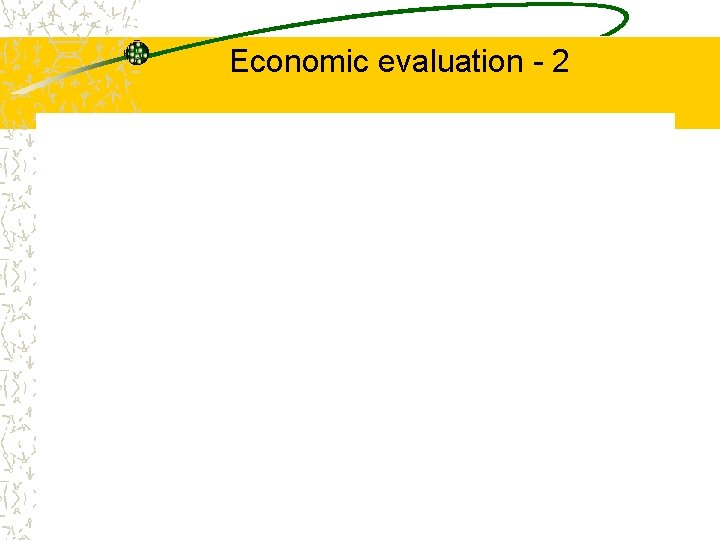 Economic evaluation - 2 Sustainable Energy Systems and Design MIET 2129 RMIT 