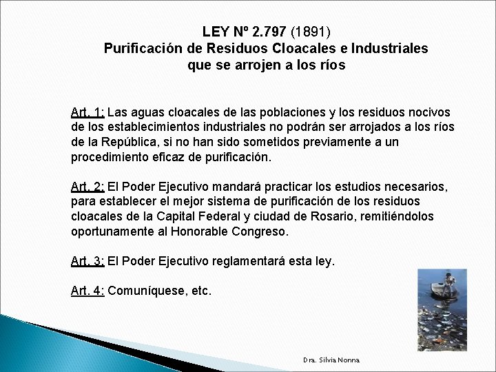 LEY Nº 2. 797 (1891) Purificación de Residuos Cloacales e Industriales que se arrojen