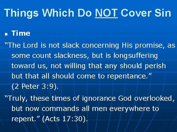 Things Which Do NOT Cover Sin n Time “The Lord is not slack concerning