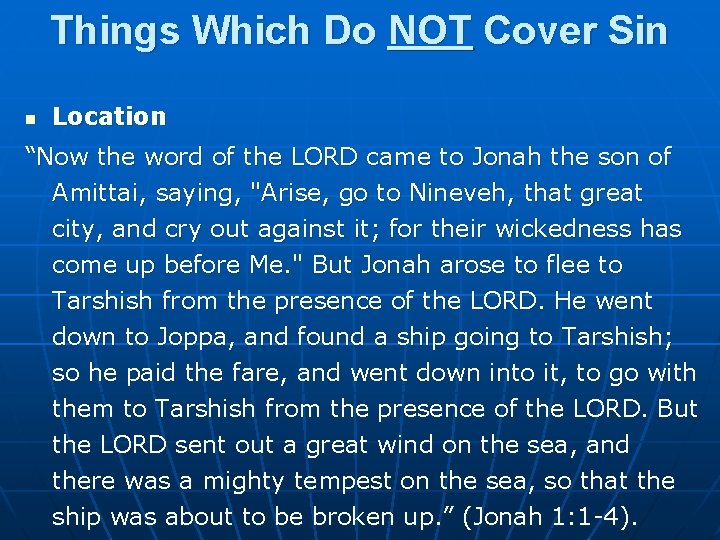 Things Which Do NOT Cover Sin n Location “Now the word of the LORD