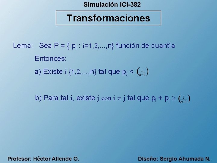 Transformaciones Lema: Sea P = { pi : i=1, 2, . . . ,