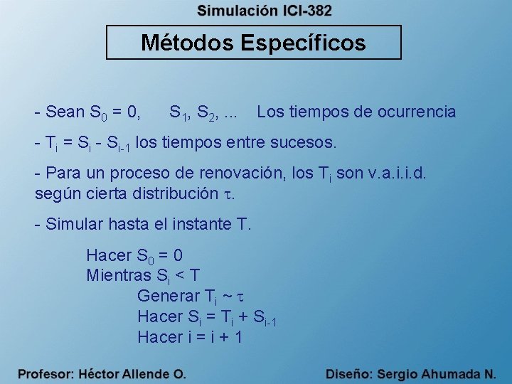 Métodos Específicos - Sean S 0 = 0, S 1, S 2, . .