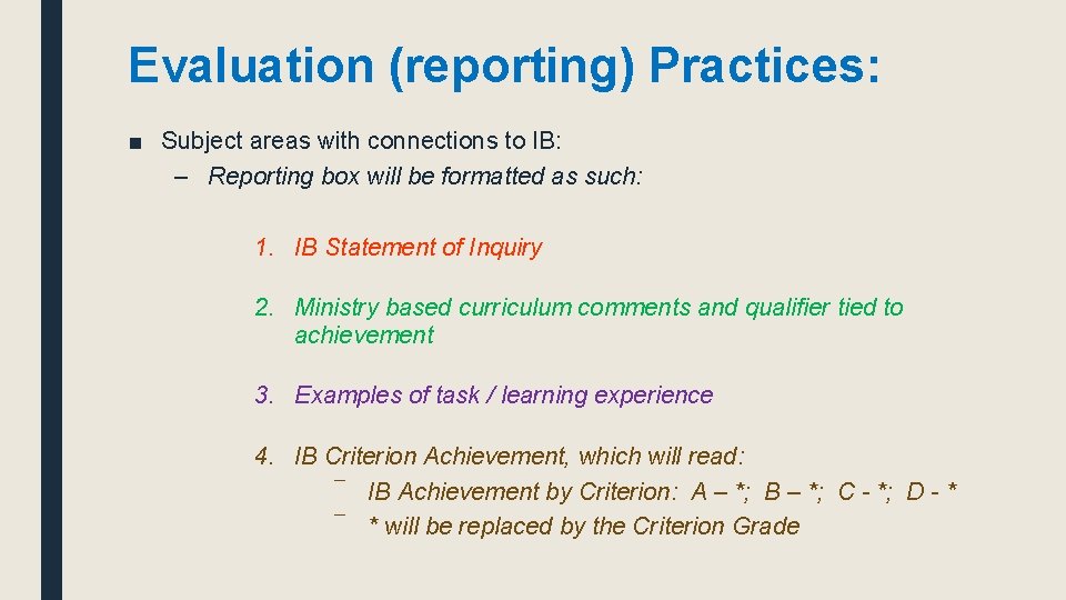 Evaluation (reporting) Practices: ■ Subject areas with connections to IB: – Reporting box will