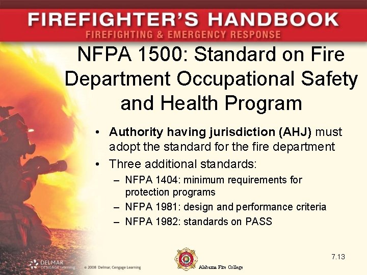NFPA 1500: Standard on Fire Department Occupational Safety and Health Program • Authority having NFPA 1500: Standard on Fire Department Occupational Safety and Health Program • Authority having