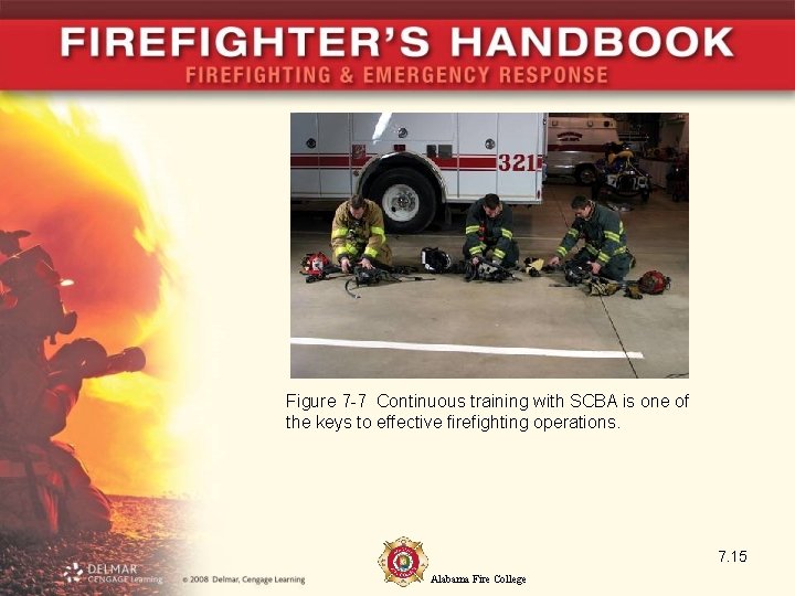 Figure 7 -7 Continuous training with SCBA is one of the keys to effective