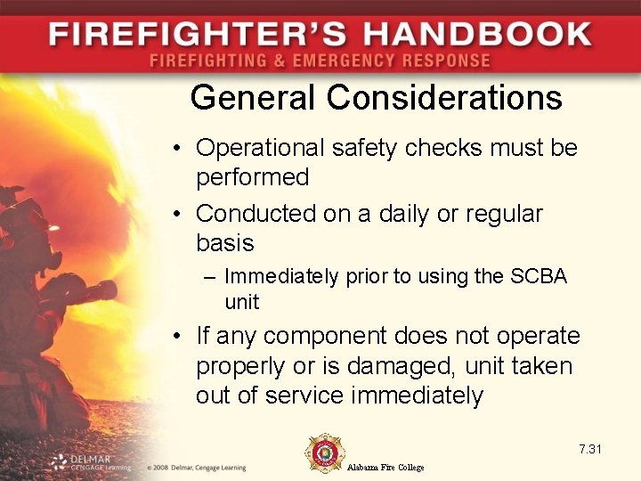 General Considerations • Operational safety checks must be performed • Conducted on a daily