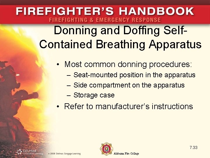 Donning and Doffing Self. Contained Breathing Apparatus • Most common donning procedures: – Seat-mounted Donning and Doffing Self. Contained Breathing Apparatus • Most common donning procedures: – Seat-mounted