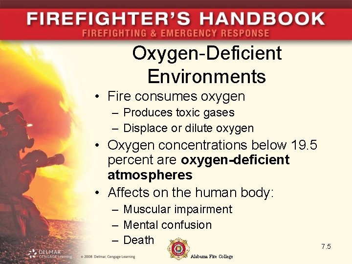 Oxygen-Deficient Environments • Fire consumes oxygen – Produces toxic gases – Displace or dilute Oxygen-Deficient Environments • Fire consumes oxygen – Produces toxic gases – Displace or dilute